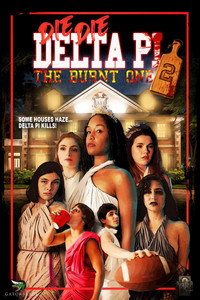 Умри, умри, «Дельта Пи» 2: Обожжённая